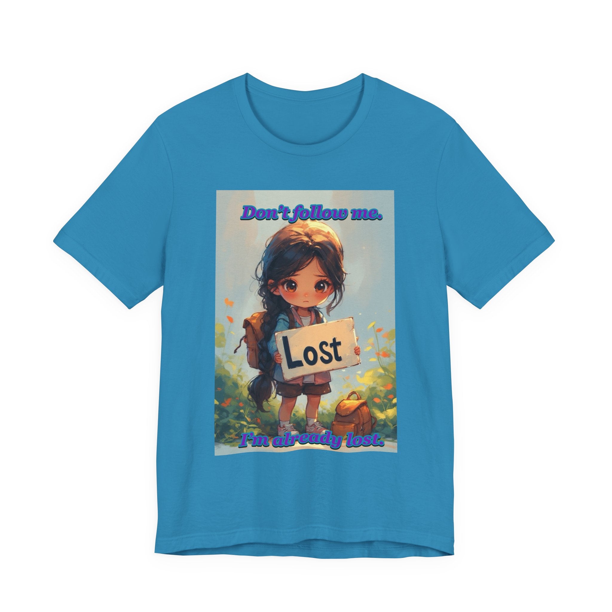 " I’m already lost." female themed t-shirt.