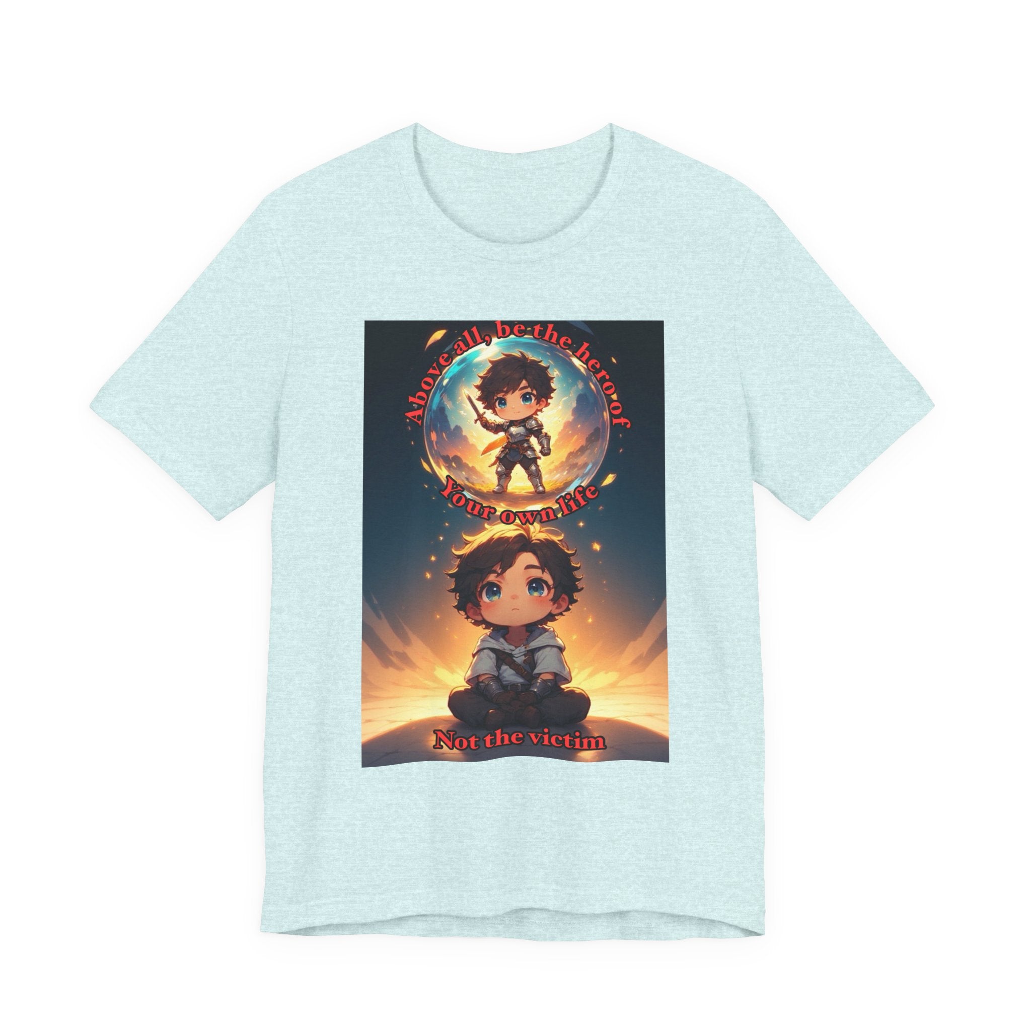 Be your own hero. Male themed t-shirt