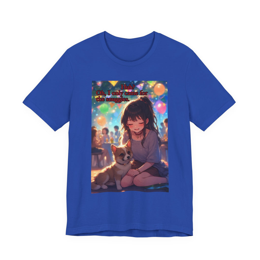 I’m here for the pets. female themed t-shirt.