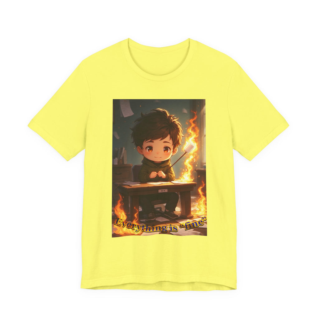 “everything is fine.” Male themed t-shirt