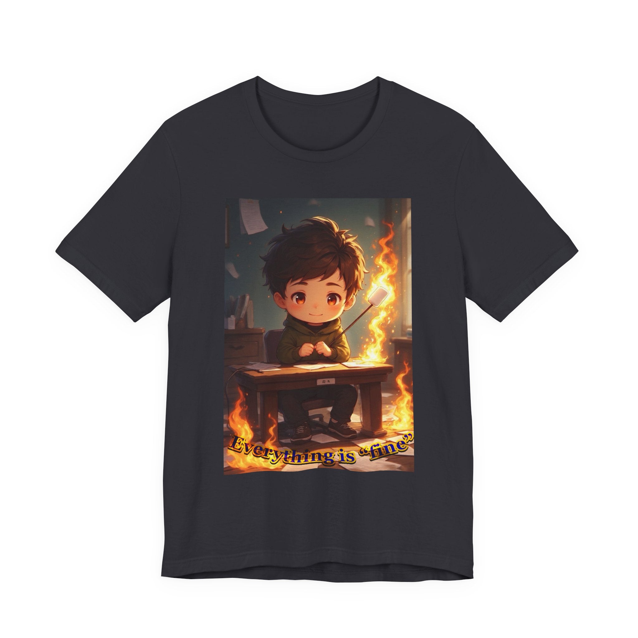“everything is fine.” Male themed t-shirt