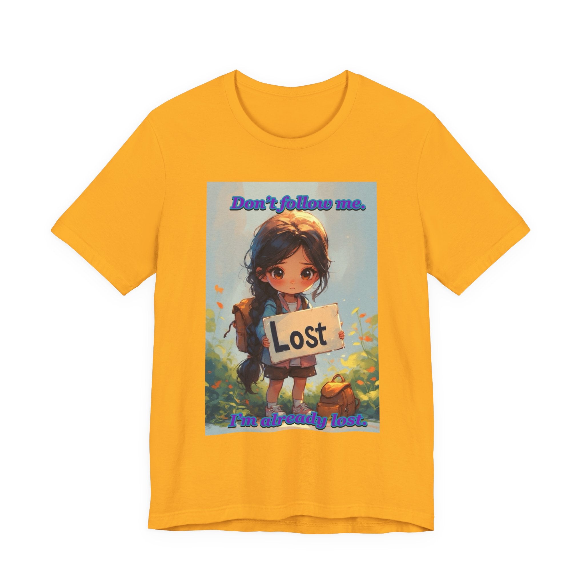 " I’m already lost." female themed t-shirt.