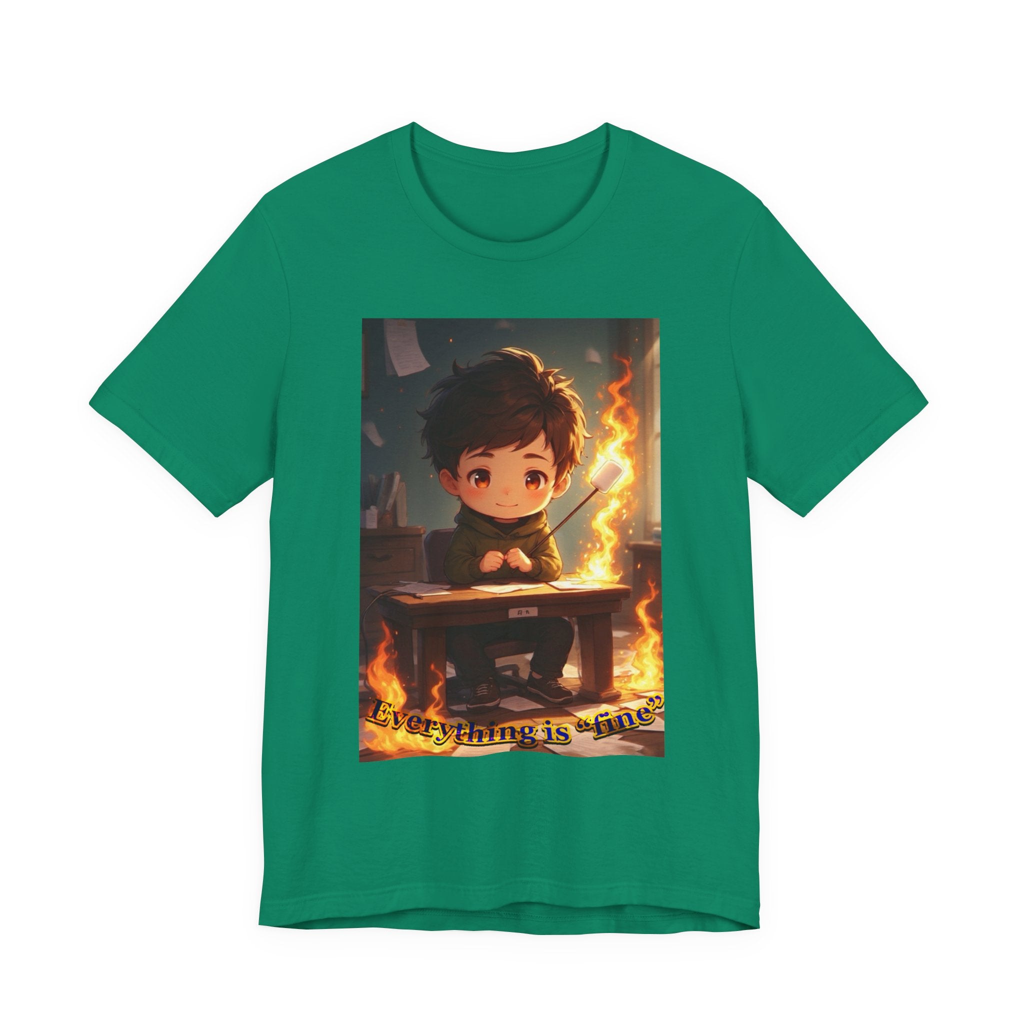 “everything is fine.” Male themed t-shirt