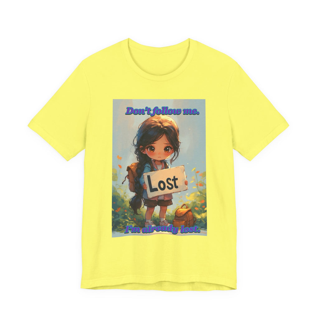 " I’m already lost." female themed t-shirt.